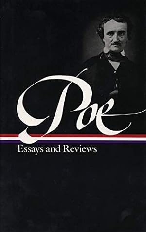Immagine del venditore per Edgar Allan Poe : Essays and Reviews : Theory of Poetry / Reviews of British and Continental Authors / Reviews of American Authors and American Literature / Magazines and Criticism / The Literary & Social Scene / Articles and Marginalia (Library of America) venduto da Pieuler Store