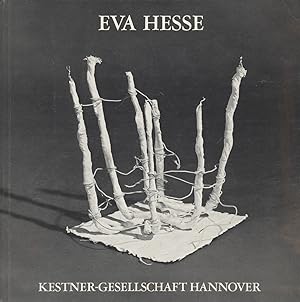 Eva Hesse : 1936 - 1970 ; Skulpturen u. Zeichnungen; 17. August - 23. September 1979, Kestner-Ges...