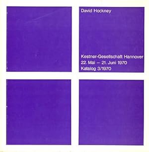 David Hockney : 22. Mai - 21. Juni 1970, Kestner-Ges., Hannover / [Veranst. d. Ausstellung: White...