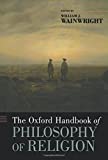 Bild des Verkufers fr The Oxford Handbook of Philosophy of Religion (Oxford Handbooks) zum Verkauf von Pieuler Store
