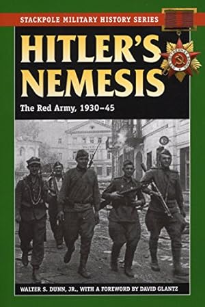 Immagine del venditore per Hitler's Nemesis: The Red Army, 1930-45 (Stackpole Military History Series) venduto da Pieuler Store