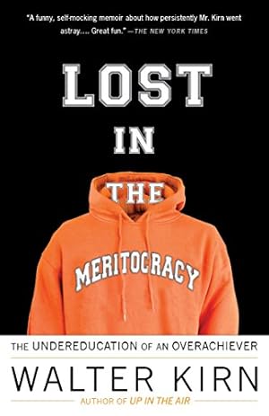 Seller image for Lost in the Meritocracy: The Undereducation of an Overachiever for sale by Pieuler Store
