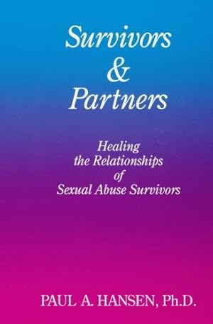 Image du vendeur pour Survivors & Partners: Healing the Relationships of Sexual Abuse Survivors mis en vente par Pieuler Store
