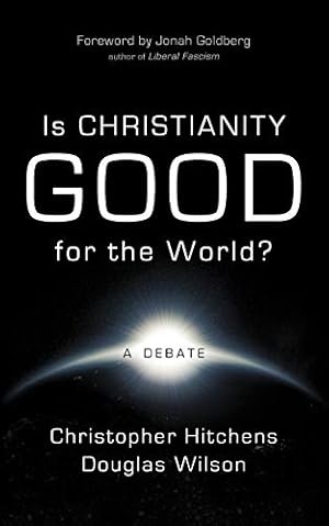 Seller image for Is Christianity Good For The World? A Debate for sale by Pieuler Store