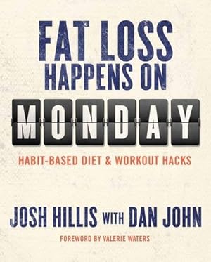 Imagen del vendedor de Fat Loss Happens on Monday a la venta por Pieuler Store