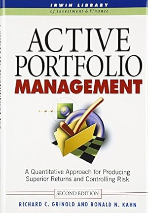 Immagine del venditore per Active Portfolio Management: A Quantitative Approach for Producing Superior Returns and Controlling Risk venduto da Pieuler Store