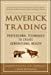 Seller image for Maverick Trading: PROVEN STRATEGIES FOR GENERATING GREATER PROFITS FROM THE AWARD-WINNING TEAM AT MAVERICK TRADING for sale by Pieuler Store