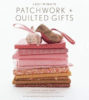 Seller image for Abrams Publishing Last-Minute Patchwork + Quilted Gifts for sale by Pieuler Store