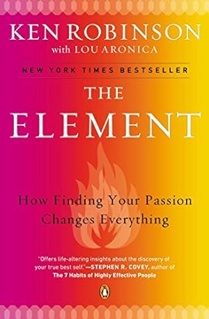 Seller image for The Element: How Finding Your Passion Changes Everything for sale by Pieuler Store