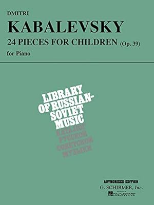 Immagine del venditore per Dmitri Kabalevsky - 24 Pieces for Children, Op. 39: Piano Solo (Schirmer's Library of Musical Classics) venduto da Pieuler Store