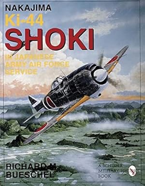 Seller image for Nakajima Ki-44 Shoki in Japanese Army Air Force Service for sale by Pieuler Store