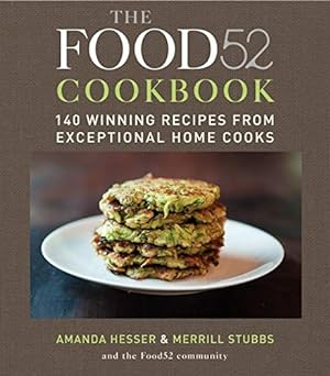 Seller image for The Food52 Cookbook: 140 Winning Recipes from Exceptional Home Cooks for sale by Pieuler Store