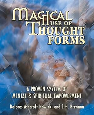 Immagine del venditore per Magical Use of Thought Forms: A Proven System of Mental & Spiritual Empowerment venduto da Pieuler Store