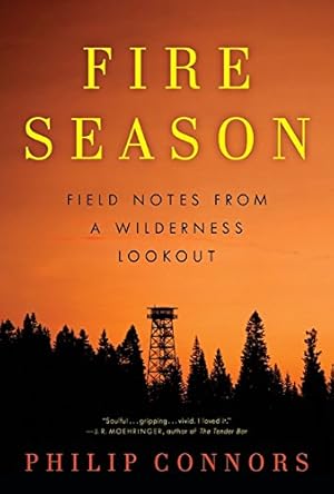 Imagen del vendedor de Fire Season: Field Notes from a Wilderness Lookout a la venta por Pieuler Store