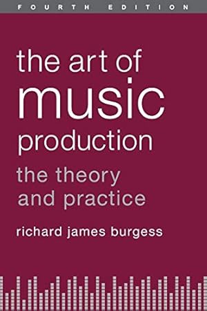 Imagen del vendedor de The Art of Music Production: The Theory and Practice a la venta por Pieuler Store