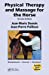 Seller image for Physical Therapy and Massage for the Horse: Biomechanics-Excercise-Treatment, Second Edition for sale by Pieuler Store