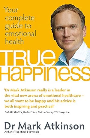 Immagine del venditore per True Happiness: Your complete guide to emotional health venduto da Pieuler Store