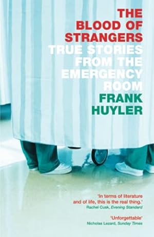 Seller image for The Blood of Strangers : True Stories from the Emergency Room for sale by Pieuler Store