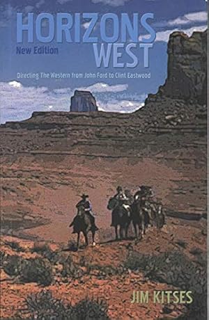 Immagine del venditore per Horizons West: Directing the Western from John Ford to Clint Eastwood (Film Classics S.) venduto da Pieuler Store