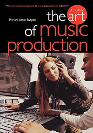 Seller image for The Art Of Music Production 3rd Edition for sale by Pieuler Store