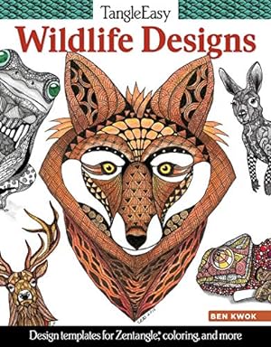 Seller image for TangleEasy Wildlife Designs: Design Templates for Zentangle (R), Coloring, and More (Design Originals) Tangle, Pattern, & Color Animal Designs like a Llama, Tiger, Lion, Kangaroo, Bear, Koala, & Wolf for sale by Pieuler Store