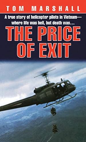 Immagine del venditore per Price of Exit: A True Story of Helicopter Pilots in Vietnam venduto da Pieuler Store