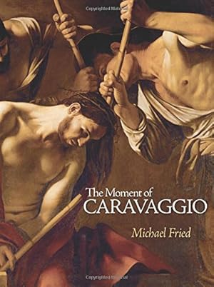 Seller image for The Moment of Caravaggio (The A. W. Mellon Lectures in the Fine Arts) for sale by Pieuler Store