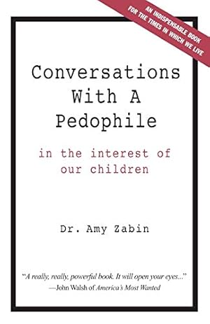Imagen del vendedor de Conversations With A Pedophile: In the Interest of Our Children a la venta por Pieuler Store