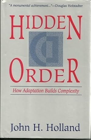 Image du vendeur pour Hidden Order: How Adaptation Builds Complexity (Helix Books) mis en vente par Pieuler Store