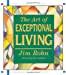 Seller image for The Art of Exceptional Living for sale by Pieuler Store