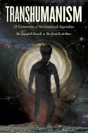 Image du vendeur pour Transhumanism A Grimoire of Alchemical Agendas mis en vente par Pieuler Store