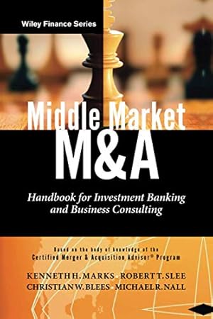 Immagine del venditore per Middle Market M & A: Handbook for Investment Banking and Business Consulting venduto da Pieuler Store