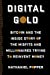 Image du vendeur pour Digital Gold: Bitcoin and the Inside Story of the Misfits and Millionaires Trying to Reinvent Money mis en vente par Pieuler Store