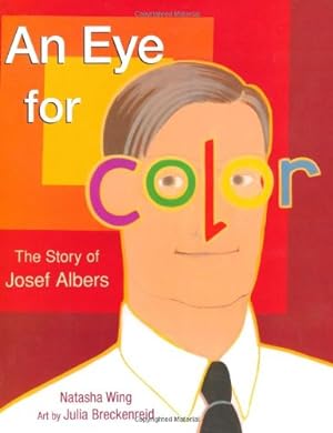 Bild des Verkufers fr An Eye for Color: The Story of Josef Albers zum Verkauf von Pieuler Store