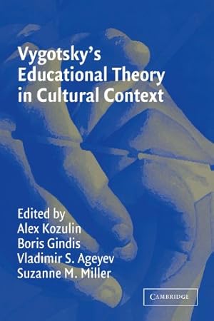 Imagen del vendedor de Vygotsky's Educational Theory in Cultural Context (Learning in Doing: Social, Cognitive and Computational Perspectives) a la venta por Pieuler Store