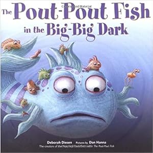 Image du vendeur pour The Pout-Pout Fish in the Big-Big Dark (A Pout-Pout Fish Adventure) mis en vente par Pieuler Store