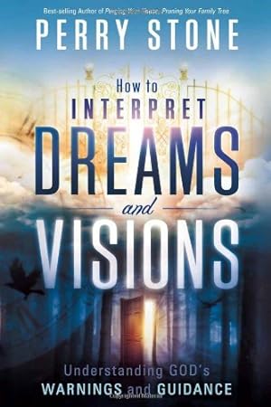 Seller image for How to Interpret Dreams and Visions: Understanding God's warnings and guidance for sale by Pieuler Store