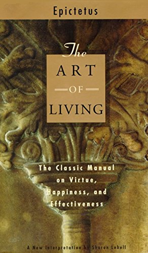 Seller image for Art Of Living: The Classical Mannual On Virtue, Happiness, And Effectiveness for sale by Pieuler Store
