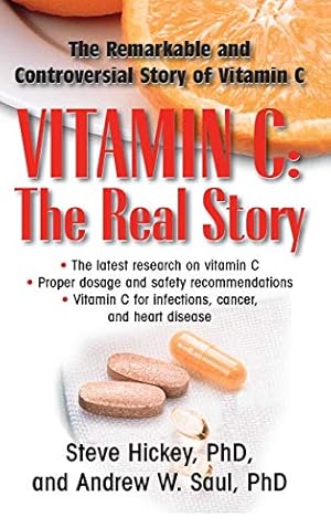 Seller image for Vitamin C: The Real Story: The Remarkable and Controversial Healing Factor for sale by Pieuler Store