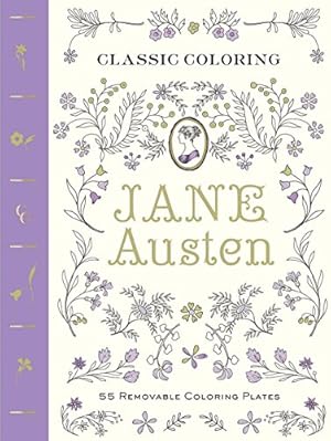 Seller image for Classic Coloring: Jane Austen (Adult Coloring Book): 55 Removable Coloring Plates for sale by Pieuler Store