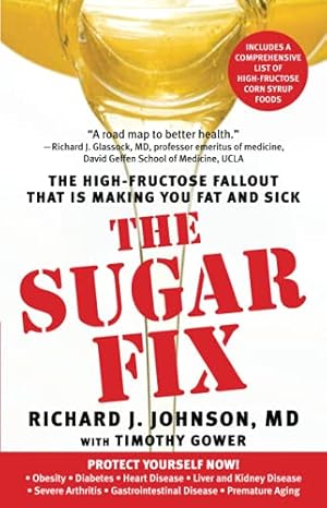 Seller image for The Sugar Fix: The High-Fructose Fallout That Is Making You Fat and Sick for sale by Pieuler Store