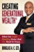 Image du vendeur pour Creating Generational Wealth: What the Super Wealthy Know that You Need to Know mis en vente par Pieuler Store