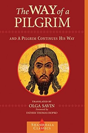 Immagine del venditore per The Way of a Pilgrim and The Pilgrim Continues His Way (Shambhala Classics) venduto da Pieuler Store