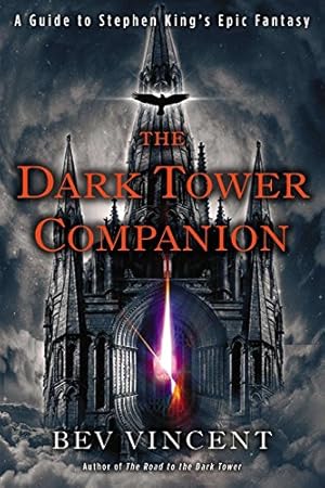 Imagen del vendedor de The Dark Tower Companion: A Guide to Stephen King's Epic Fantasy a la venta por Pieuler Store