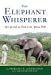 Imagen del vendedor de The Elephant Whisperer: My Life with the Herd in the African Wild a la venta por Pieuler Store