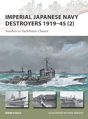 Seller image for Imperial Japanese Navy Destroyers 1919?45 (2): Asashio to Tachibana Classes (New Vanguard) for sale by Pieuler Store