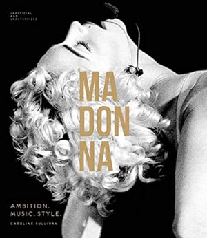 Bild des Verkufers fr Madonna: Ambition. Music. Style. zum Verkauf von Pieuler Store