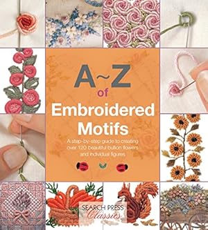 Seller image for A-Z of Embroidered Motifs (A-Z of Needlecraft) for sale by Pieuler Store