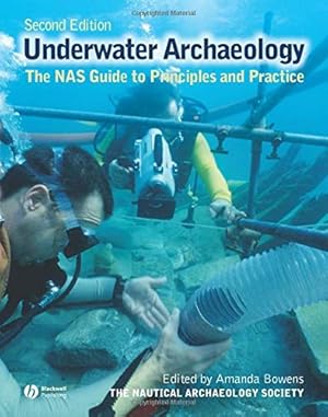 Seller image for Underwater Archaeology: The NAS Guide to Principles and Practice, 2nd Edition for sale by Pieuler Store