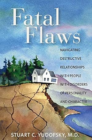 Immagine del venditore per Fatal Flaws: Navigating Destructive Relationships with People with Disorders. venduto da Pieuler Store